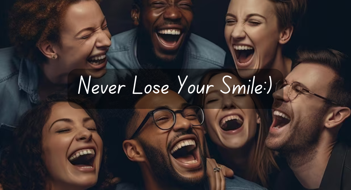 Never Lose Your Smile | Never Lose Your Smile Meaning - immaculate impact